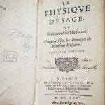 La physique d’usage ou petit cours de médecine composé selon les principes de M. Descartes. Paris, 1666.