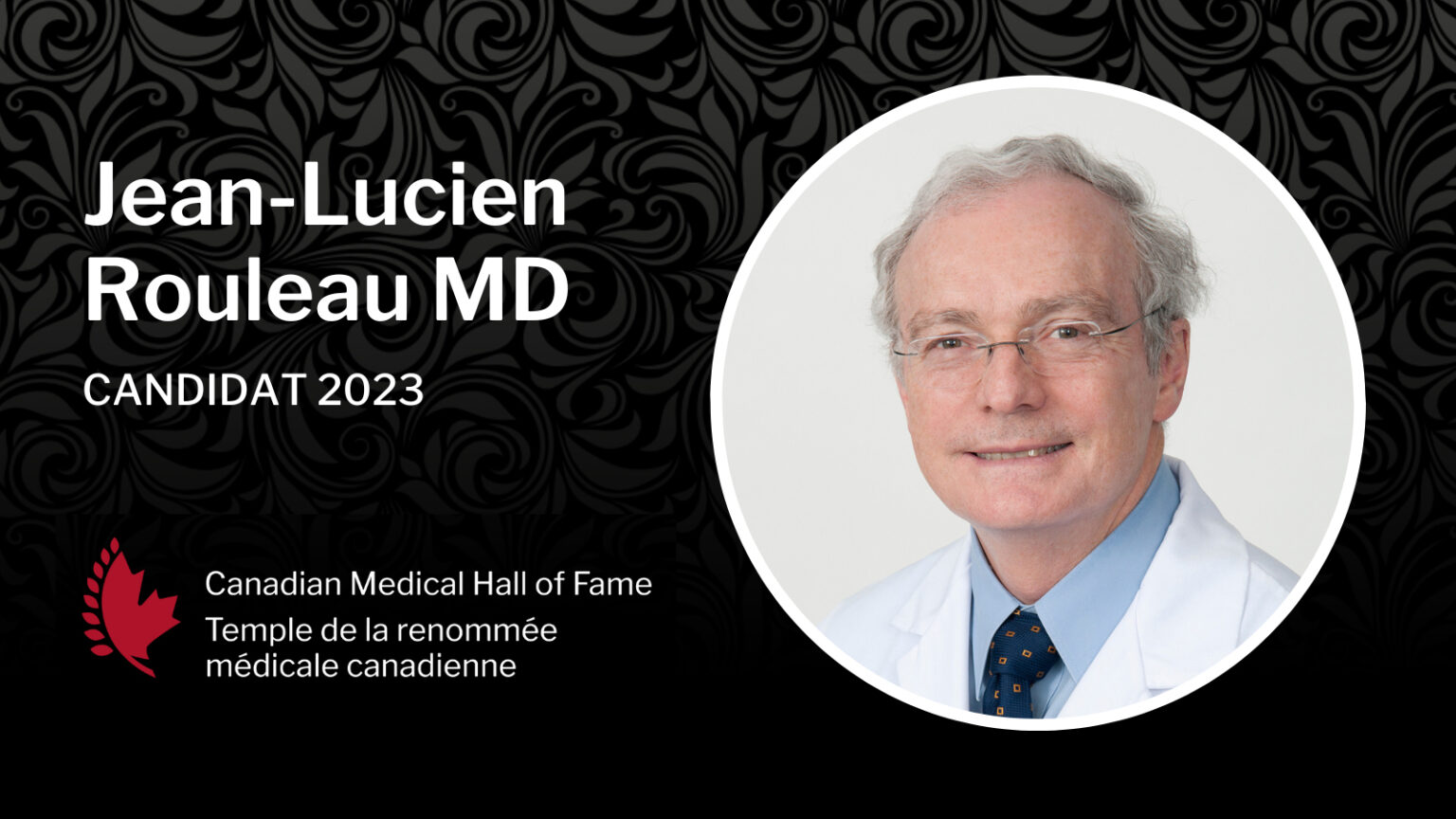 Jean Lucien Rouleau fait son entrée au Temple de la renommée médicale canadienne Faculté de